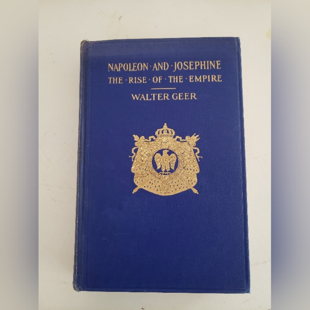 Rare Book, Napoleon and Josephine, by Walter Geer, used